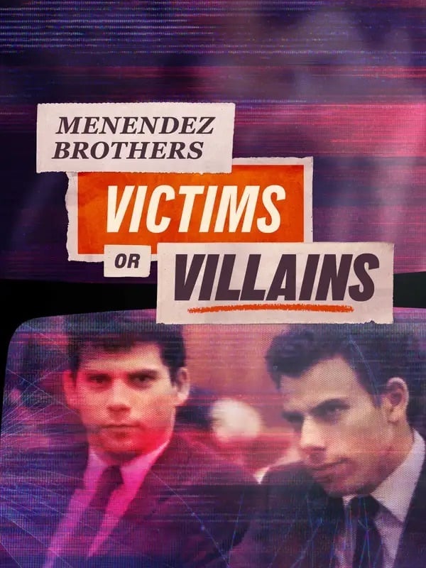Menendez Brothers: Victims or Villains