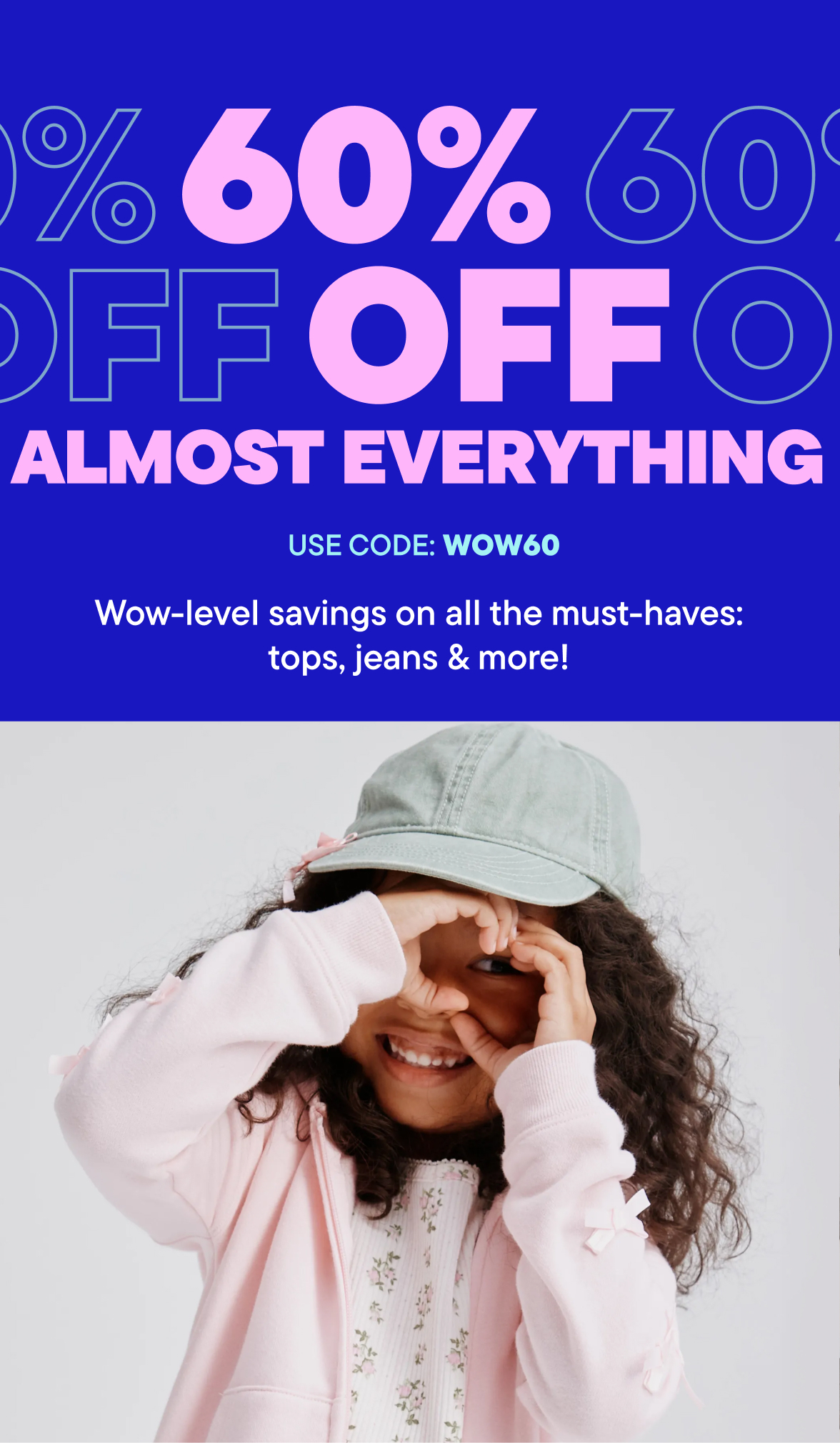 60% off Almost Everything with code WOW60
