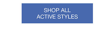 SHOP ALL ACTIVE STYLES