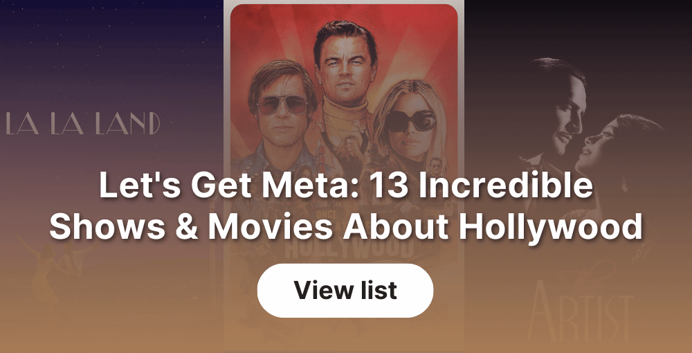 Let's Get Meta: 13 Incredible Shows & Movies About Hollywood