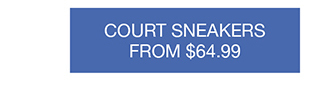 Court Sneakers from $69.99