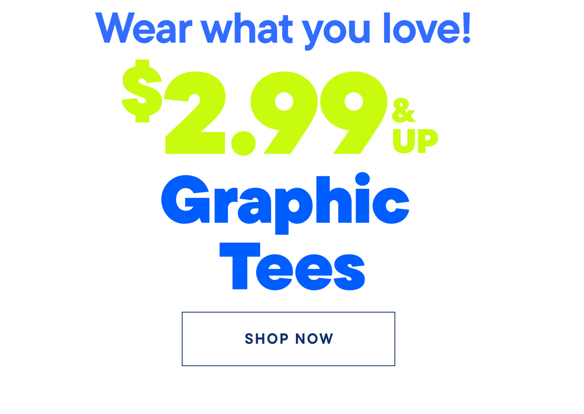 $2.99 & Up Graphic Tees