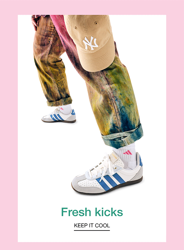 Fresh kicks - KEEP IT COOL