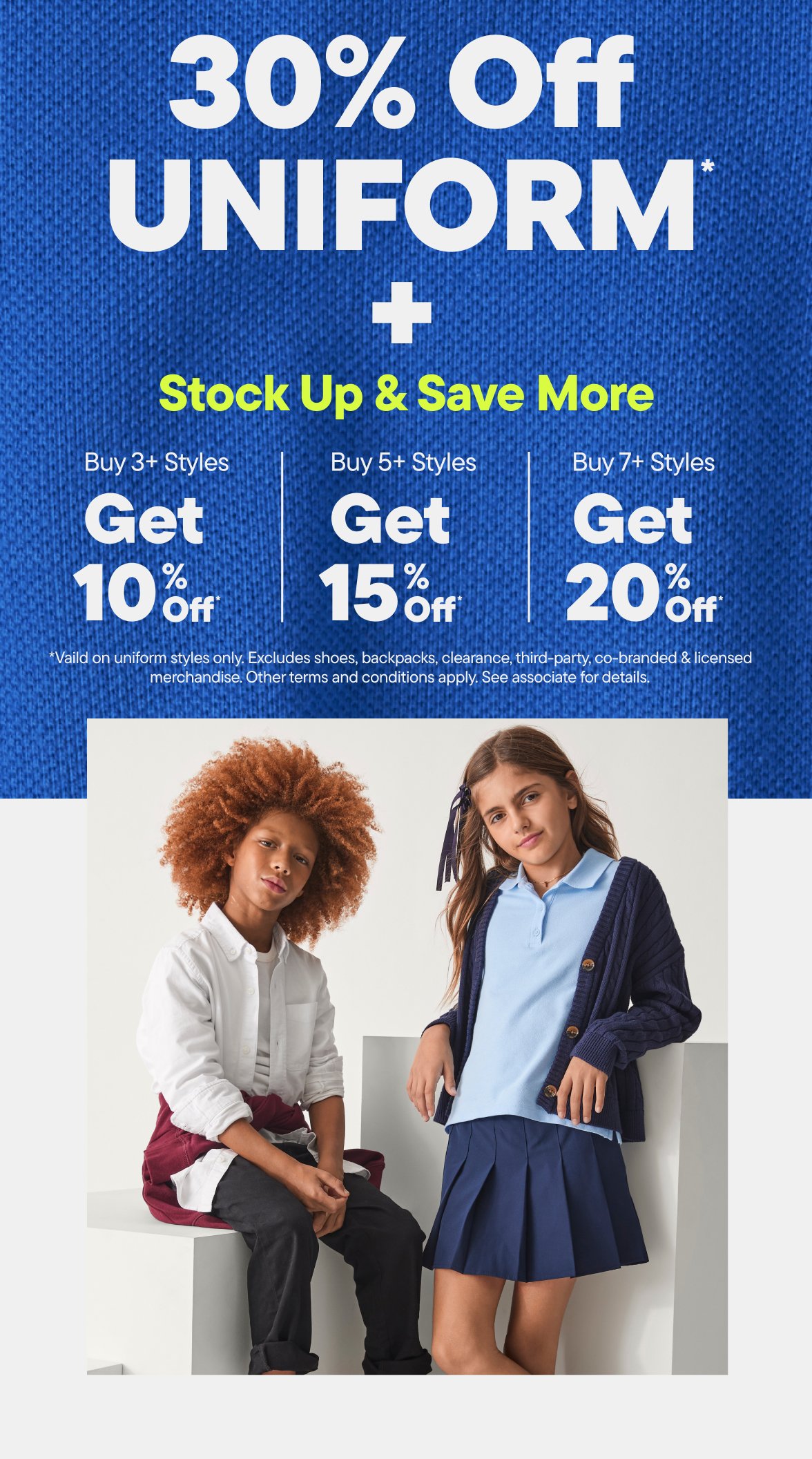 30% off Uniform + Stock Up & Save More