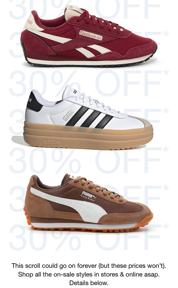 This scroll could go on forever (but these prices won't). Shop all the on-sale styles in stores & online asap. Details below.