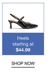 Heels starting at $44.99 | SHOP NOW