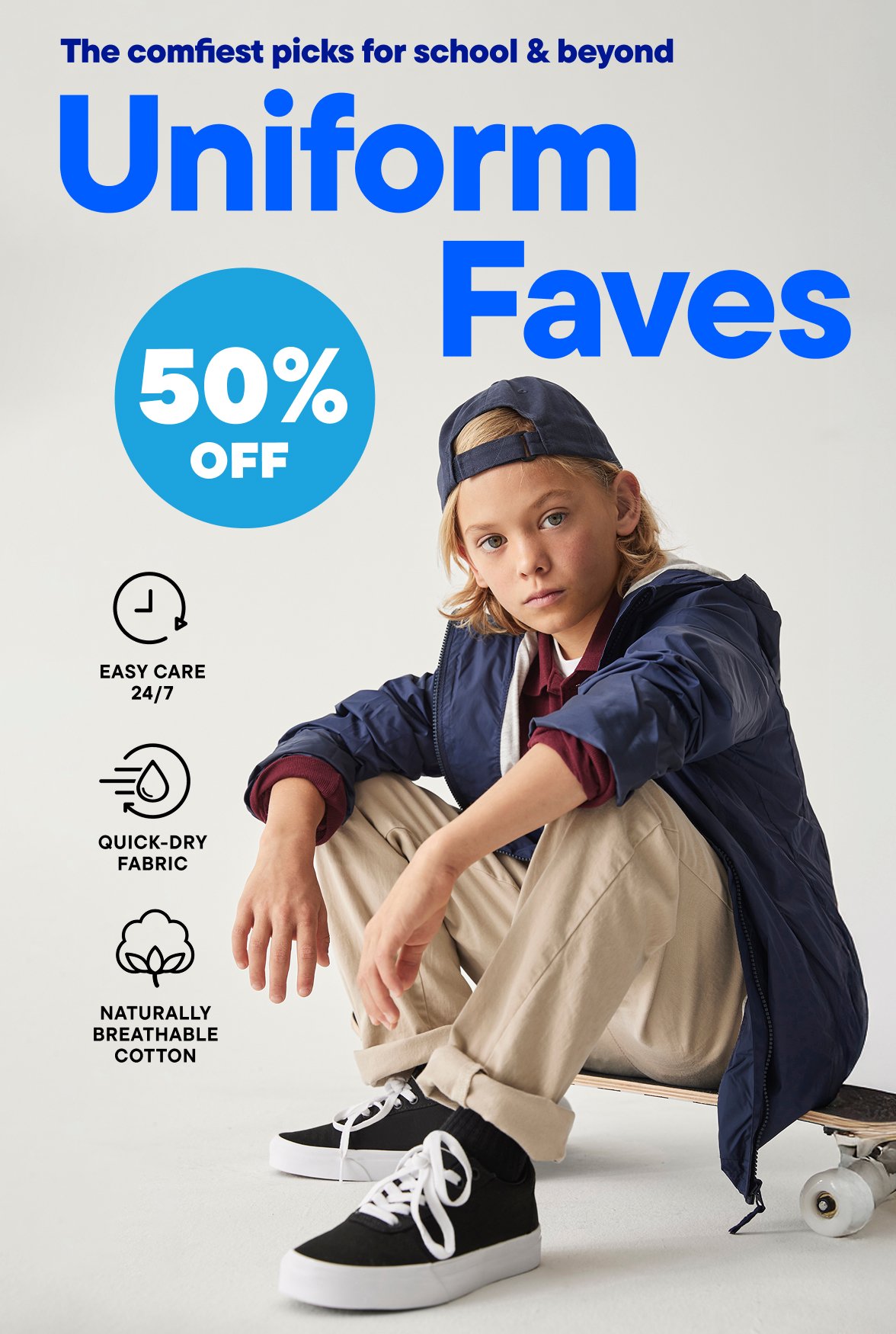 50% off Uniform Faves