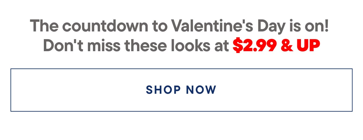$2.99 & Up Valentine's Day