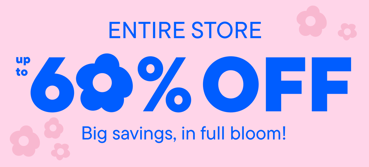Up to 60% off Entire Store