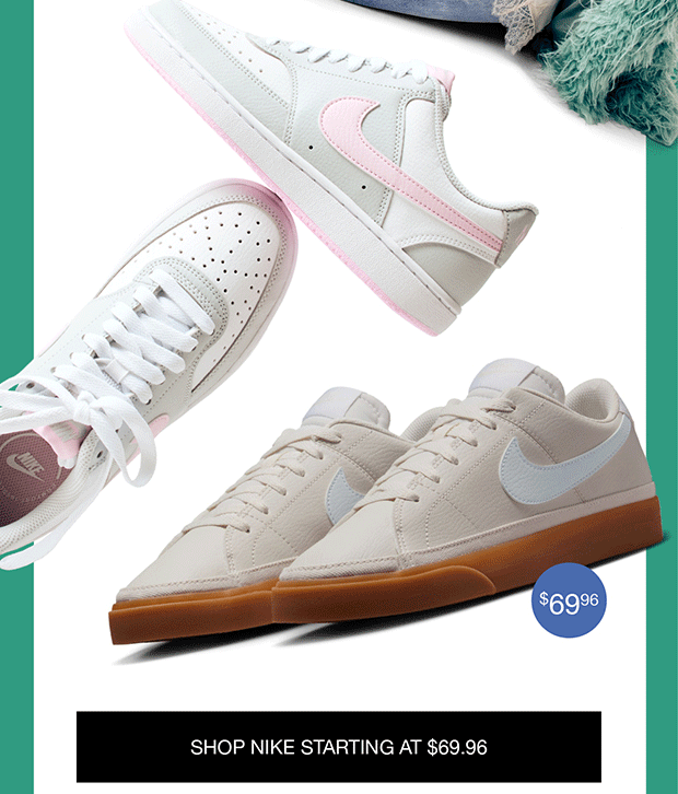 SHOP NIKE STARTING AT $69.96