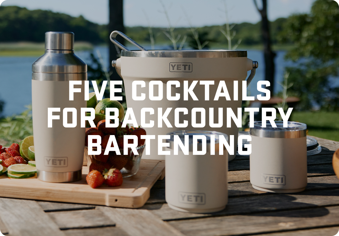 FIVE COCKTAILS FOR BACKCOUNTRY BARTENDING