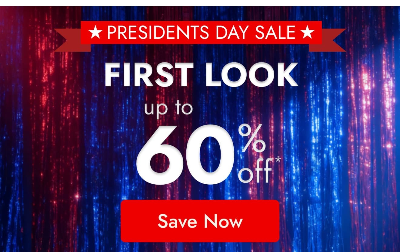 Presidents Day First Look