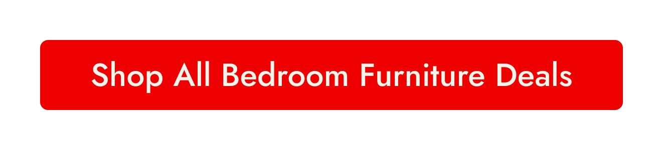 Shop All Bedroom Furniture Deals