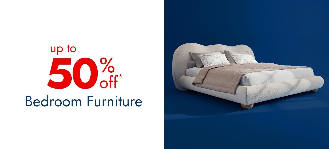 Up to 50% off Bedroom Furniture