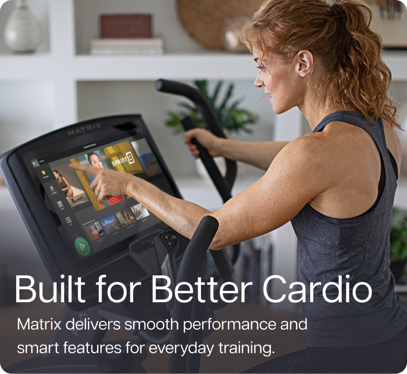 Built for better cardio. Matrix delivers smooth performance and smart features for everyday training.