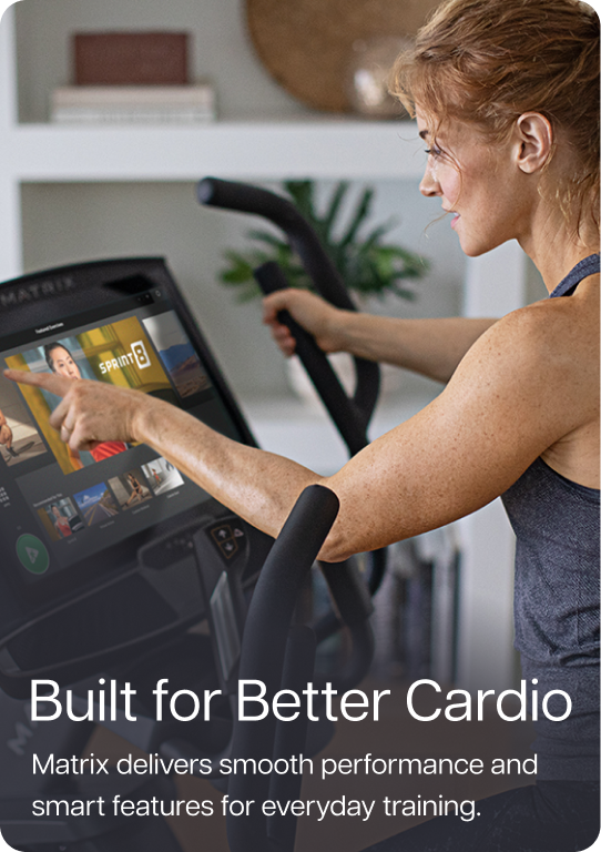 Built for better cardio. Matrix delivers smooth performance and smart features for everyday training.