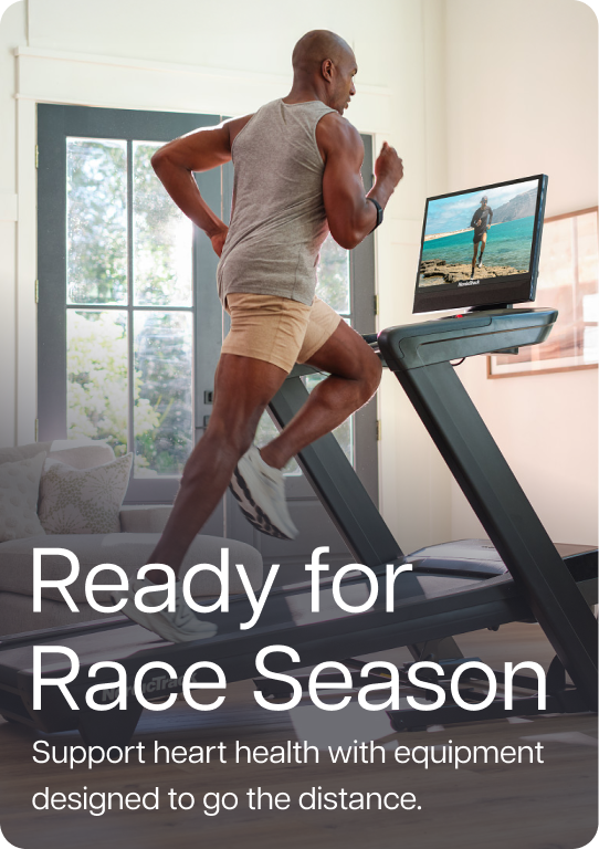 Ready for Race Season. Support heart health with equipment designed to go the distance.