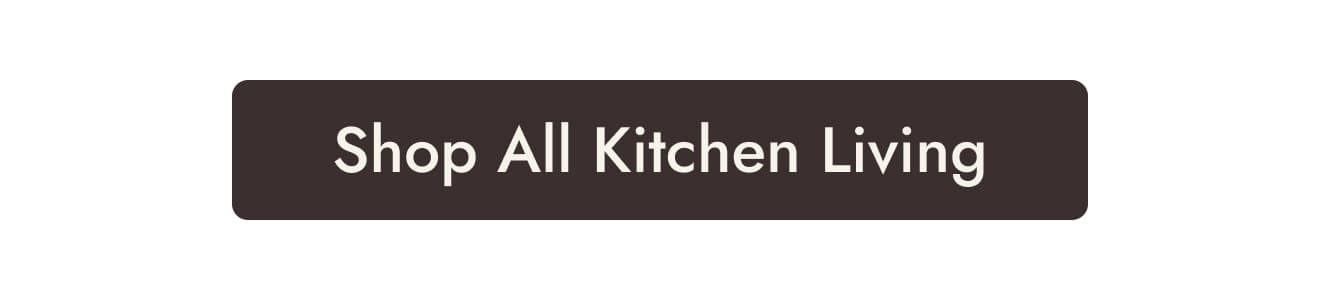 Shop All Kitchen Living 