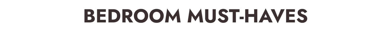 Bedroom Must-Haves