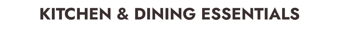 Kitchen and Dining Essentials