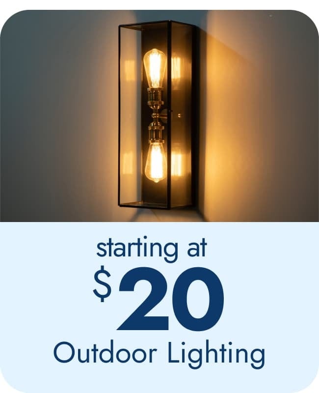 Outdoor Lighting—Starting at $20