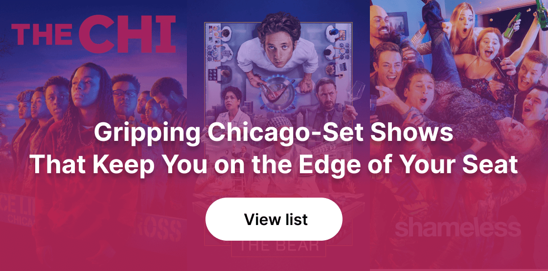 Gripping Chicago-Set Shows That Keep You on the Edge of Your Seat