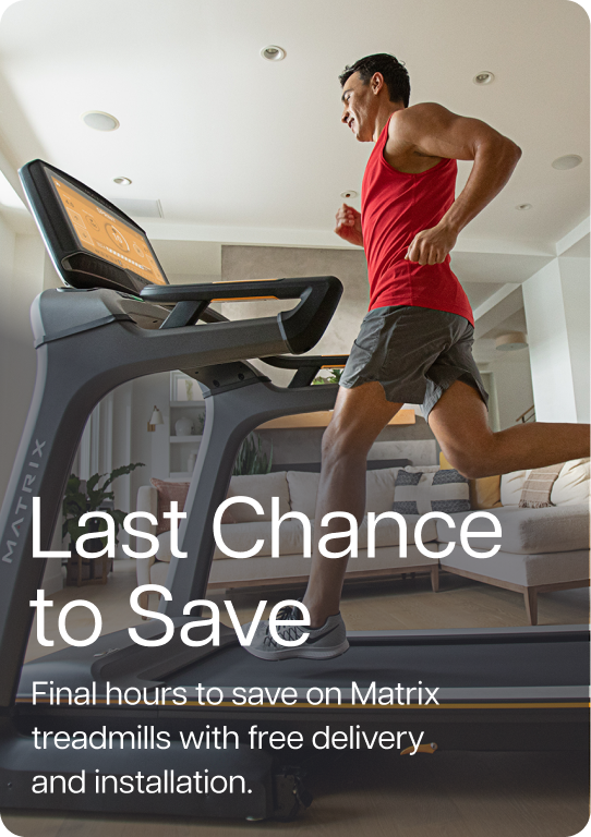 Last chance to save. Final hours to save on Matrix treadmills with free delivery and installation.