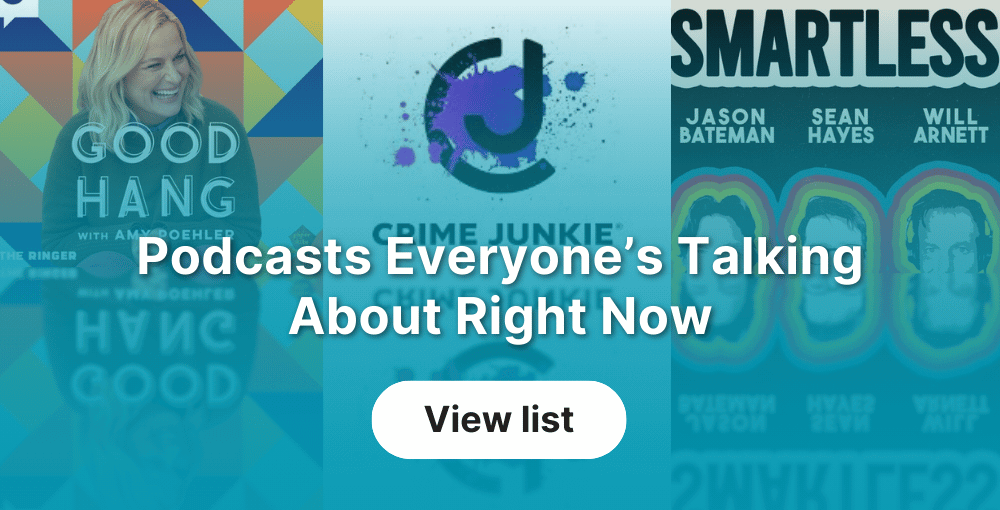 Podcasts Everyone's Talking About Right Now