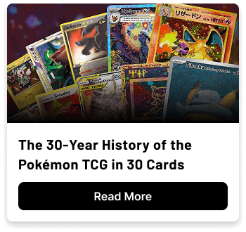 The 30-Year History of the Pokémon TCG in 30 Cards