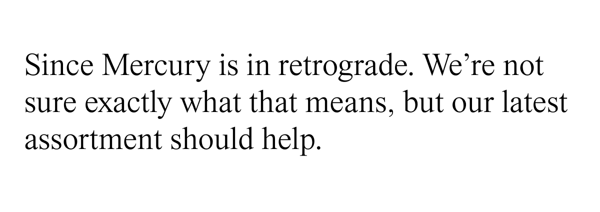 Since Mercury is in retrograde