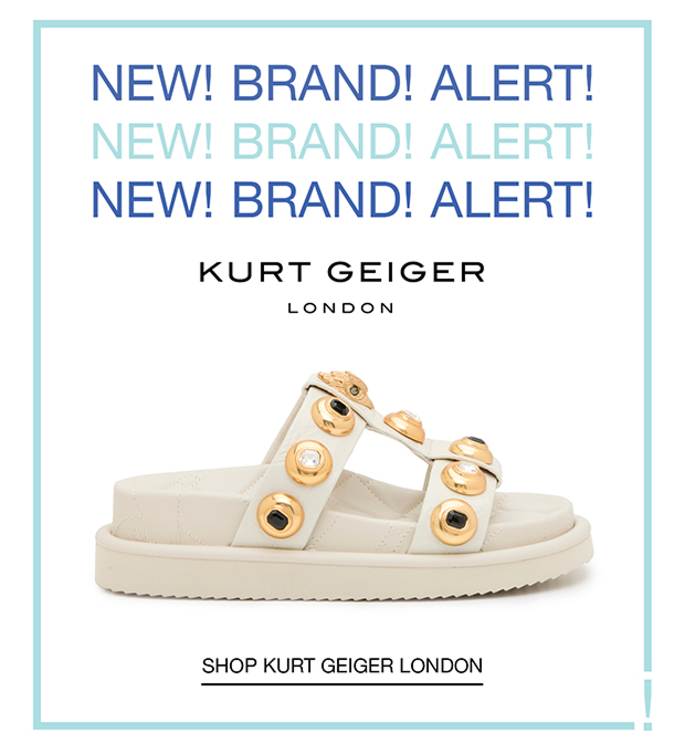 New! Brand! Alert! | Shop Kurt Geiger London
