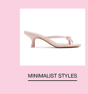 MINIMALIST STYLES