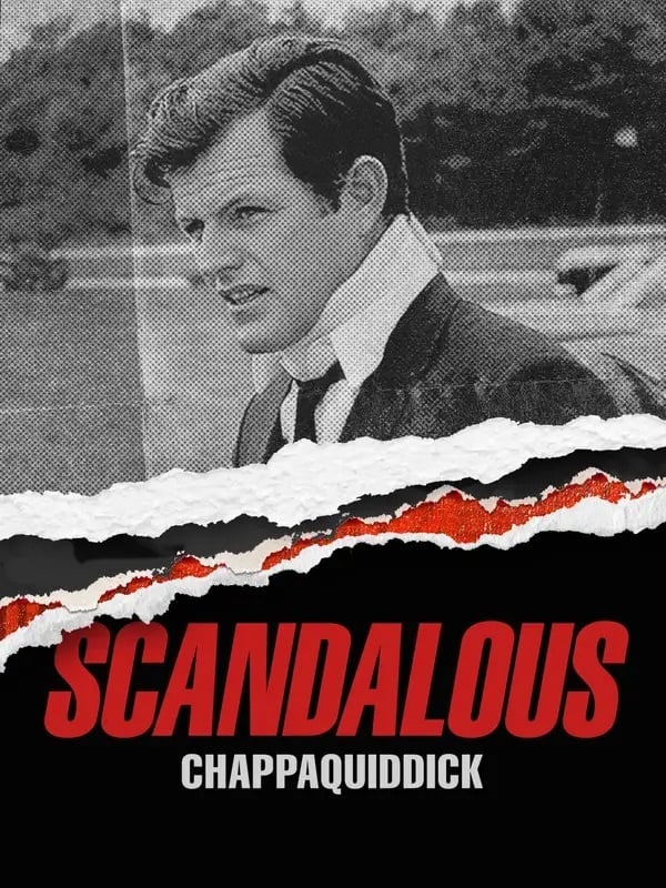 Scandalous: Chappaquiddick