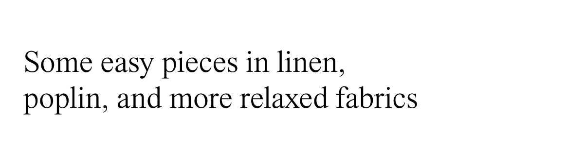 Some easy pieces in linen