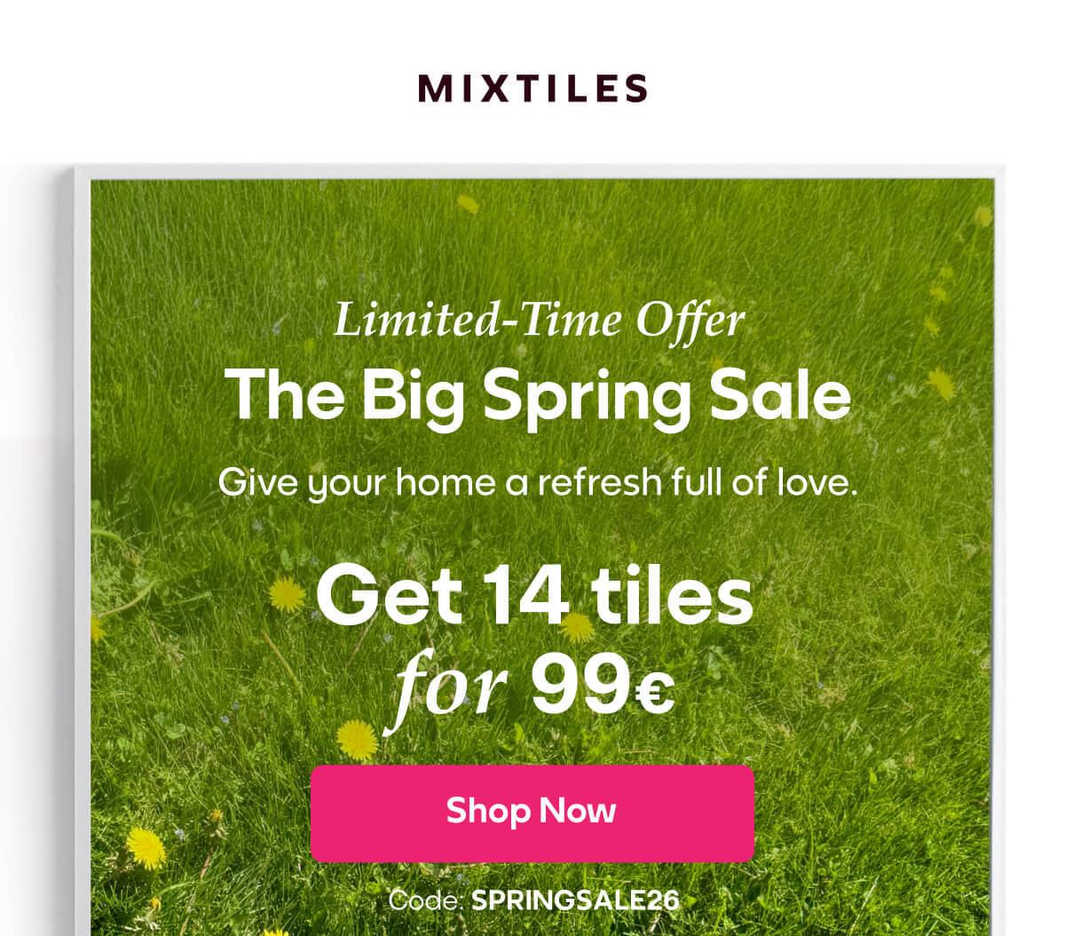 [MIXTILES] It ain’t spring without Mixtiles. | ORDER NOW