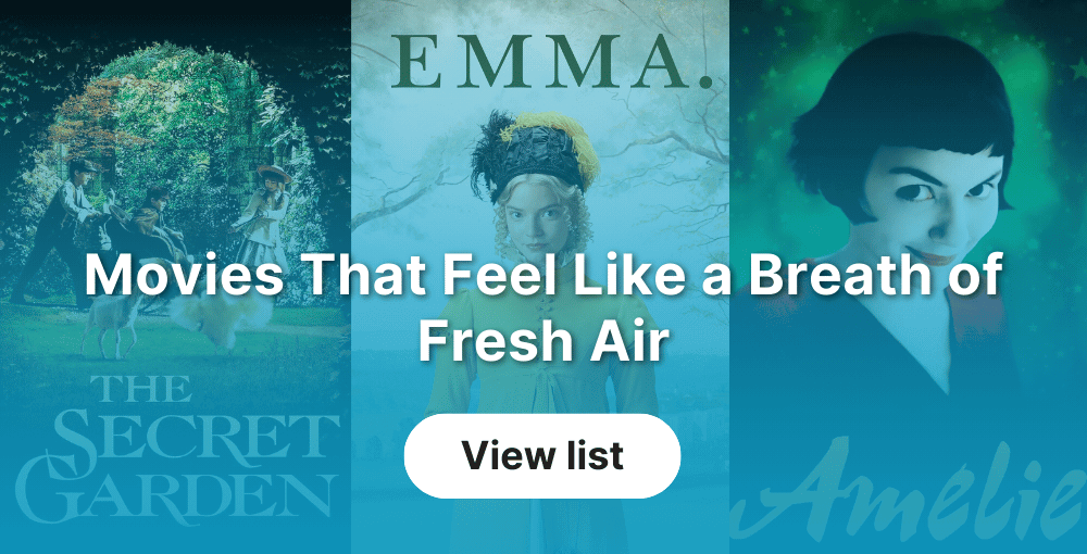 Movies That Feel Like a Breath of Fresh Air