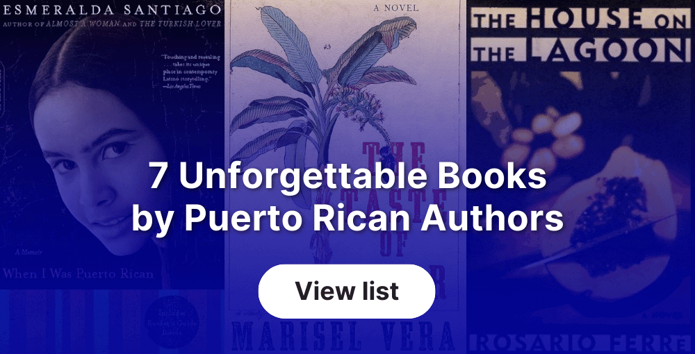 7 Unforgettable Books by Puerto Rican Authors