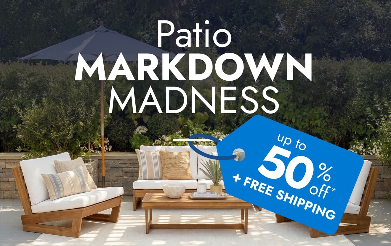 Shop Patio Markdown Madness