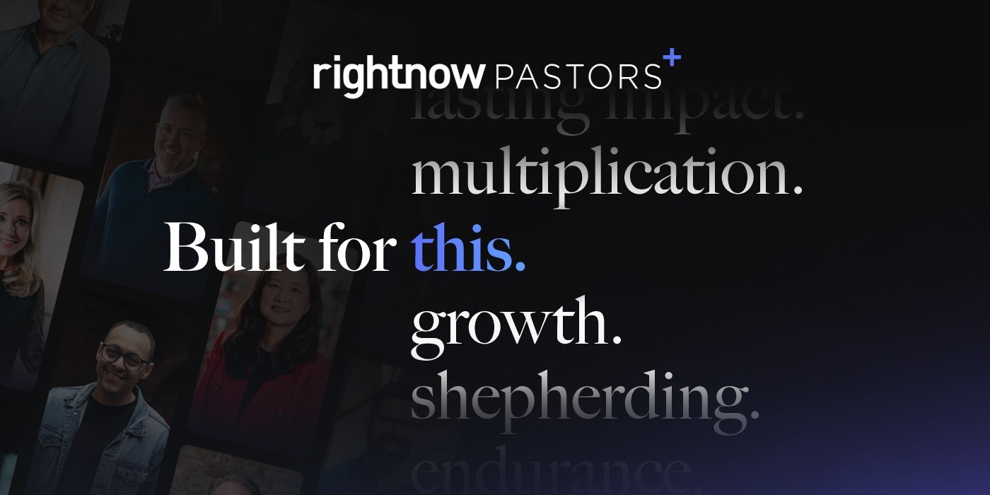 RightNow Pastors+ | Built for This
