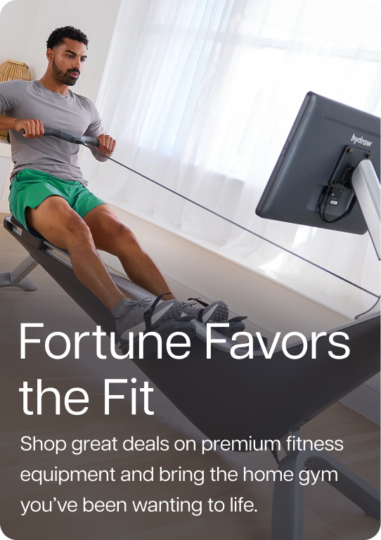 Fortune Favors the Fit. Shop great deals on premium fitness equipment and bring the home gym you’ve been wanting to life.