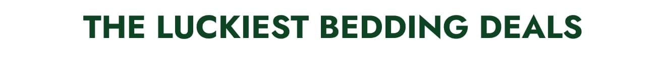 The Luckiest Bedding Deals-Up to 55% Off Bedding Deals