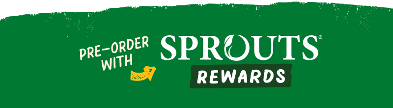 Pre-order with Sprouts Rewards