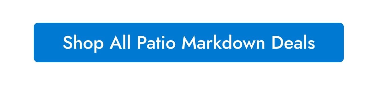 Shop All Patio Markdown Madness Deals