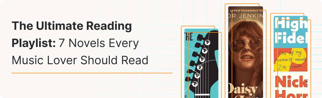 The Ultimate Reading Playlist: 7 Novels Every Music Lover Should Read