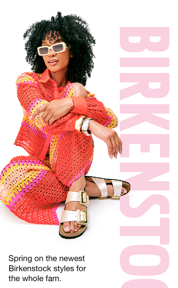 Spring on the newest Birkenstock styles for the whole fam