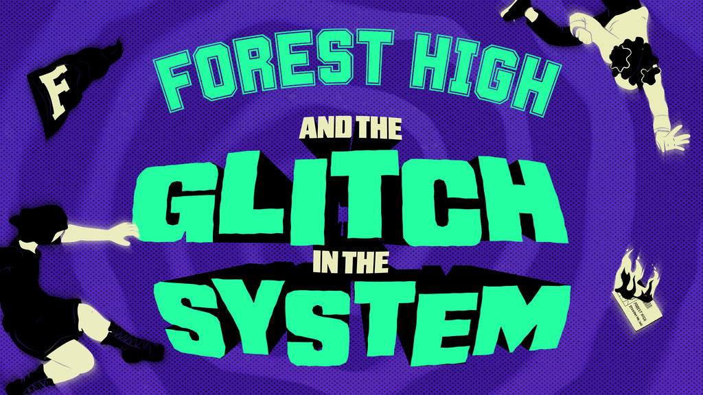 Forest High and the Glitch in the System – New York Premiere