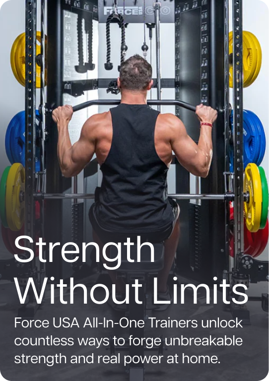 Strength Without Limit. Force USA All-In-One Trainers unlock countless ways to forge unbreakable strength and real power at home.