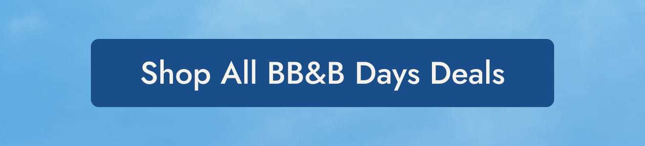 Shop all BB&B days Deals