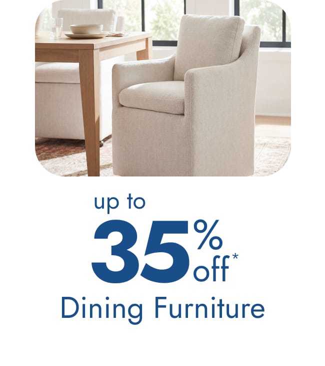 Dining Furniture- up to 35% off