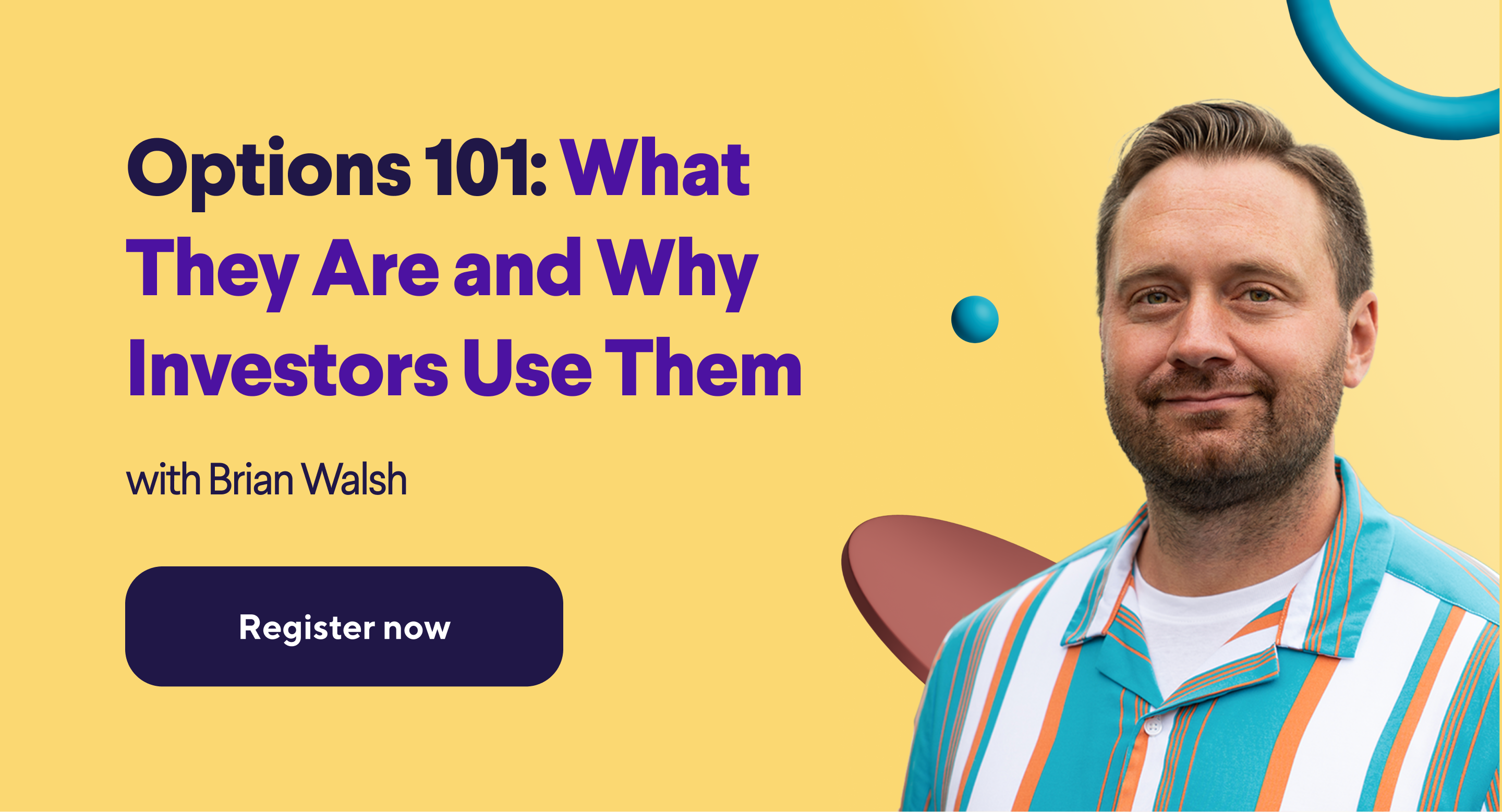 Options 101: What They Are and Why Investors Use Them. Register now.